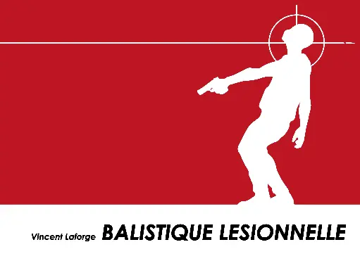 Livre Balistique lésionnelle vincent Laforge